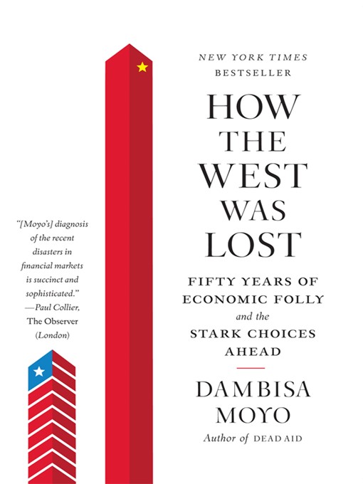 Title details for How the West Was Lost by Dambisa Moyo - Available